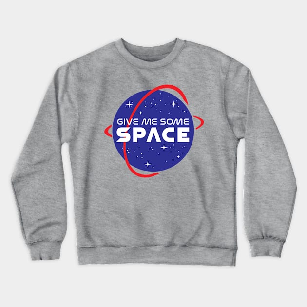 Give Me Some Space Crewneck Sweatshirt by blynncreative